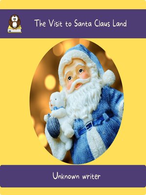 cover image of The Visit to Santa Claus Land